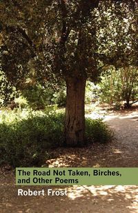 Produktbild: The Road Not Taken, Birches, and Other Poems