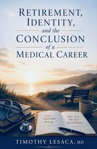 Produktbild: Retirement, Identity, and the Conclusion of a Medical Career