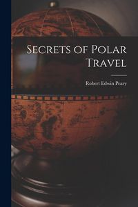 Produktbild: Secrets of Polar Travel