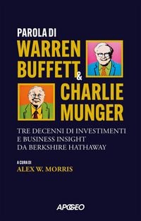 Produktbild: Parola di Warren Buffett & Charlie Munger. Tre decenni di investimenti e business insight da Berkshire Hathaway