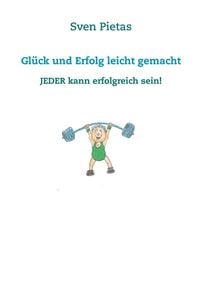 Produktbild: Gl&uuml;ck und Erfolg leicht gemacht
