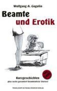 Bild vom Artikel Beamte und Erotik vom Autor Wolfgang A. Gogolin