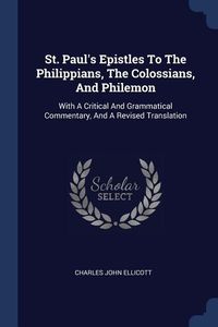 Produktbild: St. Paul's Epistles To The Philippians, The Colossians, And Philemon