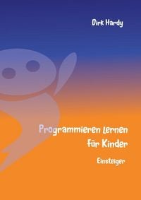 Produktbild: Programmieren lernen f&uuml;r Kinder - Einsteiger