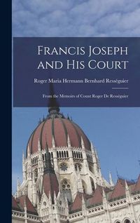 Produktbild: Francis Joseph and His Court