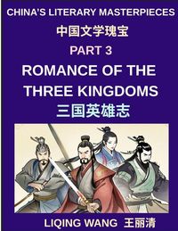 Produktbild: China's Literary Masterpieces (Part 3)- Romance of the Three Kingdoms, A Complete English Guide to Chinese History, War Strategy, and Legendary Heroes of Ancient China, Political Strategy, and Cultural Legacy