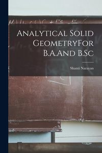 Produktbild: Analytical Solid GeometryFor B.A.And B.Sc