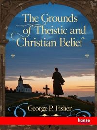 Produktbild: The Grounds of Theistic and Christian Belief