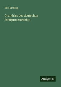 Produktbild: Grundriss des deutschen Strafprocessrechts
