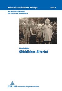 Bild vom Artikel Glückliches Alter(n) vom Autor Claudia Mahs