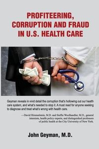 Produktbild: Profiteering, Corruption and Fraud in U. S. Health Care
