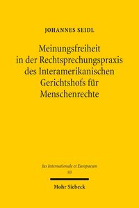 Produktbild: Meinungsfreiheit in der Rechtsprechungspraxis des Interamerikanischen Gerichtshofs f&uuml;r Menschenrechte