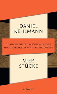 Bild vom Artikel Vier Stücke vom Autor Daniel Kehlmann