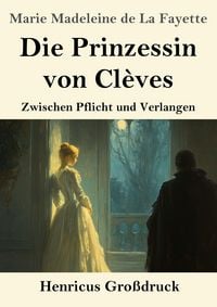 Produktbild: Die Prinzessin von Cl&egrave;ves (Gro&szlig;druck)