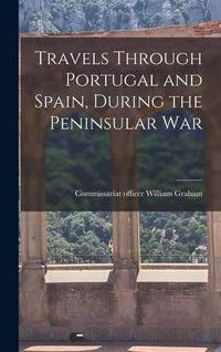 Produktbild: Travels Through Portugal and Spain, During the Peninsular War