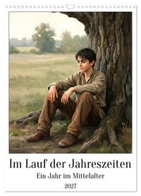 Produktbild: Im Lauf der Jahreszeiten &ndash; Ein Jahr im Mittelalter (Wandkalender 2027 DIN A3 hoch), CALVENDO Monatskalender