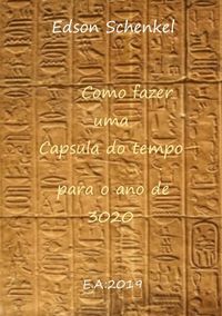 Produktbild: Como Fazer Uma Capsula Do Tempo Para O Ano De 3020
