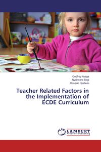 Produktbild: Teacher Related Factors in the Implementation of ECDE Curriculum