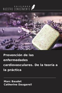 Produktbild: Prevenci&oacute;n de las enfermedades cardiovasculares. De la teor&iacute;a a la pr&aacute;ctica