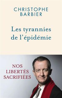 Produktbild: Les tyrannies de l'&eacute;pid&eacute;mie : nos libert&eacute;s sacrifi&eacute;es