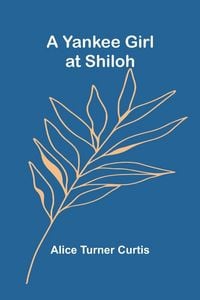 Produktbild: A Yankee Girl at Shiloh