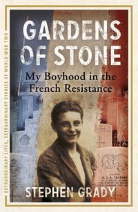 Produktbild: Gardens of Stone: My Boyhood in the French Resistance