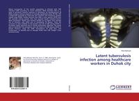 Produktbild: Latent tuberculosis infection among healthcare workers in Duhok city