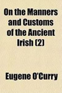 Produktbild: On the Manners and Customs of the Ancient Irish (2)