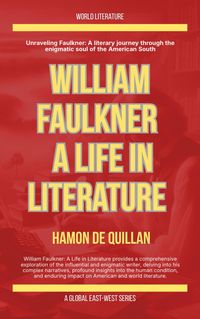 Produktbild: William Faulkner: A Life In Literature (World Literature)