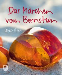 Bild vom Artikel Das Märchen vom Bernstein vom Autor Ulrich Peters