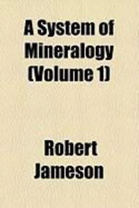 Produktbild: A System of Mineralogy (Volume 1)