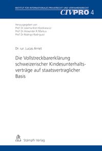 Produktbild: Die Vollstreckbarerklärung schweizerischer Kindesunterhaltsverträge auf staatsvertraglicher Basis
