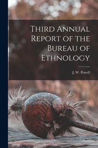 Produktbild: Third Annual Report of the Bureau of Ethnology