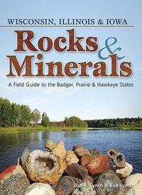 Produktbild: Rocks & Minerals of Wisconsin, Illinois & Iowa