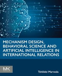 Produktbild: Mechanism Design, Behavioral Science and Artificial Intelligence in International Relations
