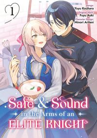 Produktbild: Safe & Sound in the Arms of an Elite Knight: Volume 1 (Manga)