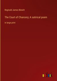 Produktbild: The Court of Chancery; A satirical poem