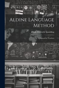 Produktbild: Aldine Language Method: A Manual for Teachers