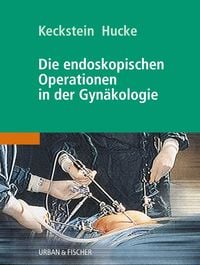 Produktbild: Die endoskopischen Operationen in der Gyn&auml;kologie