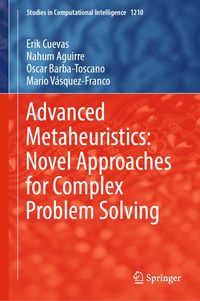 Produktbild: Advanced Metaheuristics: Novel Approaches for Complex Problem Solving