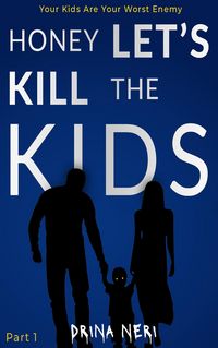 Produktbild: Honey Let's Kill The Kids (Killing Children, #1)