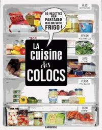 Produktbild: La cuisine des colocs : 50 recettes pour partager plus que votre frigo