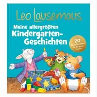 Produktbild: Leo Lausemaus - Meine allergr&ouml;&szlig;ten Kindergarten-Geschichten
