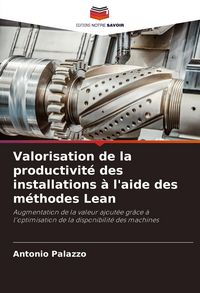 Produktbild: Valorisation de la productivit&eacute; des installations &agrave; l'aide des m&eacute;thodes Lean