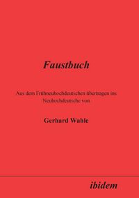 Produktbild: Faustbuch. Aus dem Fr&uuml;hneuhochdeutschen &uuml;bertragen ins Neuho