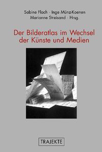 Produktbild: Der Bilderatlas im Wechsel der K&uuml;nste und Medien