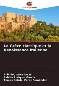 Produktbild: La Gr&egrave;ce classique et la Renaissance italienne