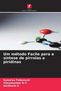 Produktbild: Um m&eacute;todo Facile para a s&iacute;ntese de pirrolas e piridinas