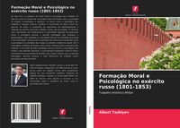 Produktbild: Forma&ccedil;&atilde;o Moral e Psicol&oacute;gica no ex&eacute;rcito russo (1801-1853)