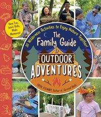 Bild vom Artikel The Family Guide to Outdoor Adventures vom Autor Creek Stewart